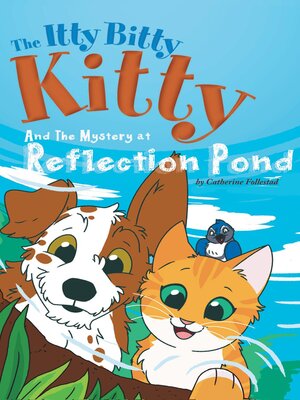 cover image of The Itty Bitty Kitty and the Mystery at Reflection Pond